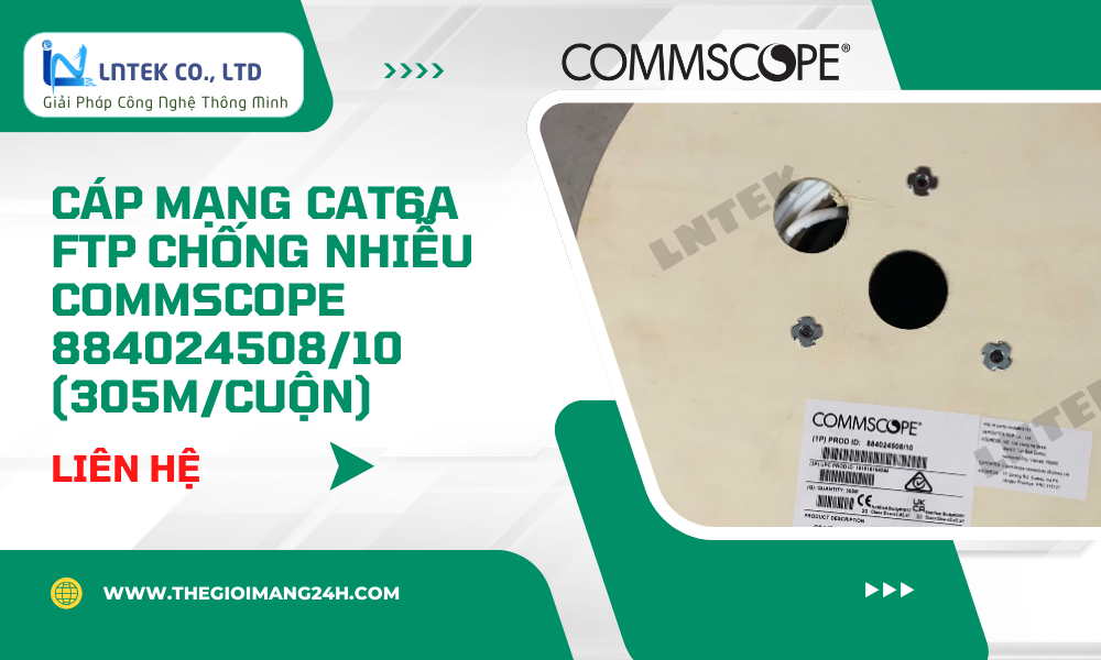 Dây Cáp mạng Cat6A CommScope FTP chống nhiễu 884024508 10 _LNTEK CO., LTD