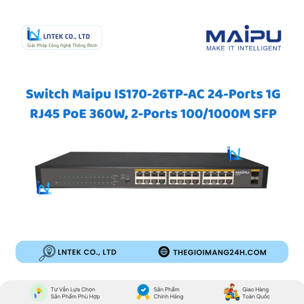 Switch Maipu IS170-26TP-AC 24-Ports 1G RJ45 PoE 360W, 2-Ports 1000M SFP_LNTEK CO., LTD
